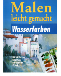 Malen leicht gemacht - Wasserfarben