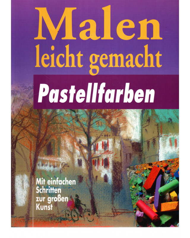 Malen leicht gemacht - Pastellfarben