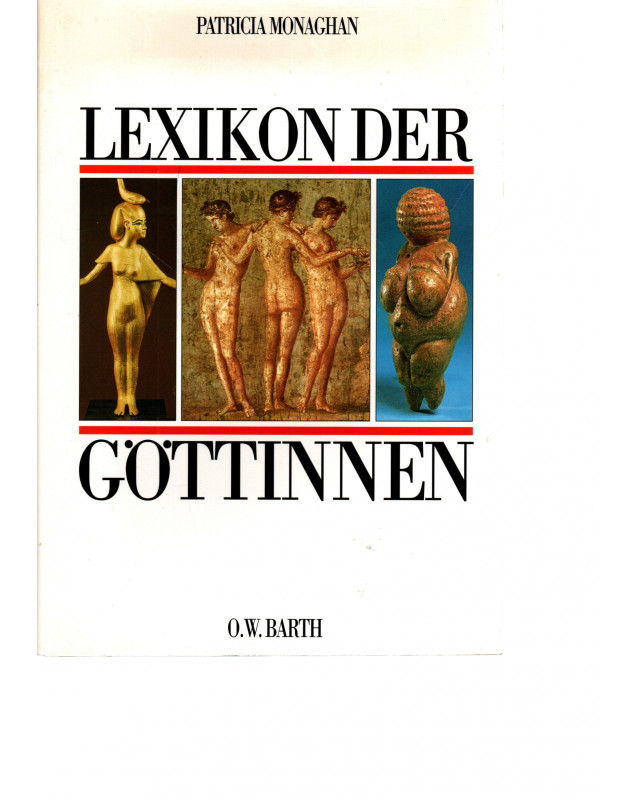 Lexikon der Göttinnen - Ein Standardwerk der Mythologie