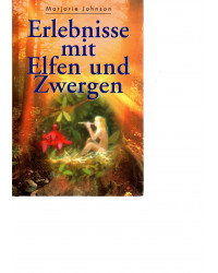 Erlebnisse mit Elfen und Zwergen