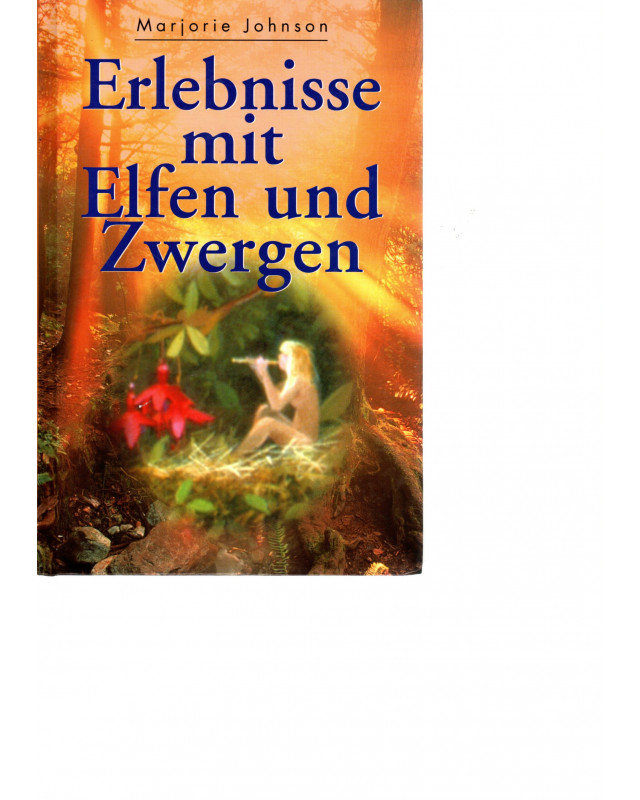 Erlebnisse mit Elfen und Zwergen