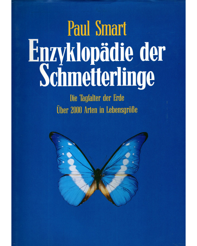 Enzyklopädie der Schmetterlinge - Die Tagfalter der Erde über 200 Arten in Lebensgröße