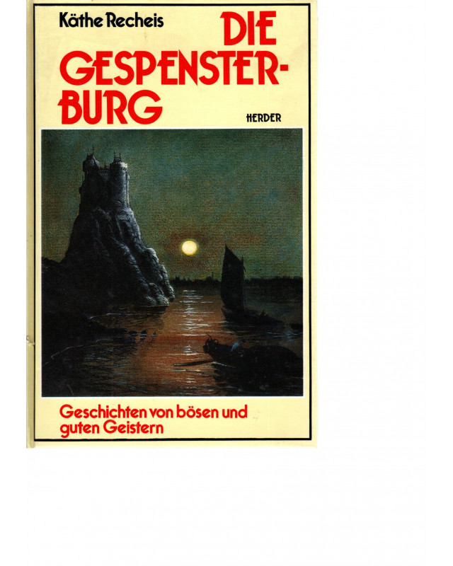 Die Gespensterburg - Geschichten von bösen und guten Geistern