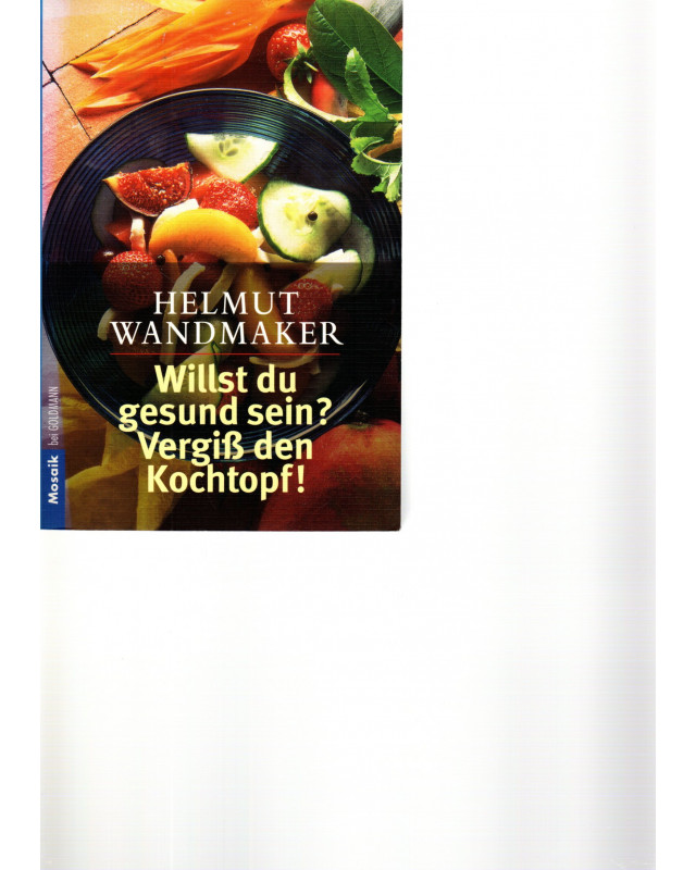Willst du gesund sein?Vergiß den Kochtopf