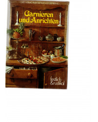 Garnieren und Anrichten