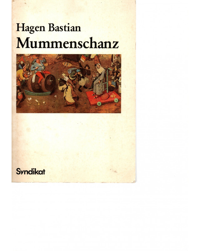 Mummenschanz - Sinneslust und Gefühlsbeherrschung im Fastnachtspiels des 15. Jahrhunderts - Tb