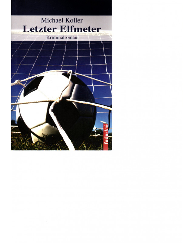 Letzter Elfmeter - Kriminalroman