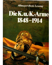 Die K.u.K.-Armee 1848-1914