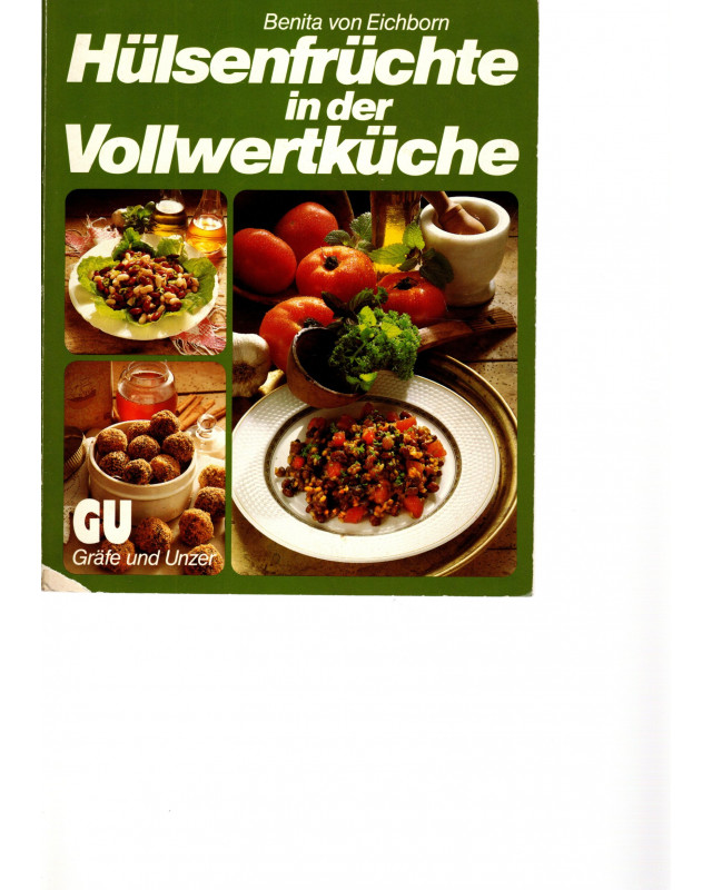 Hülsenfrüchte in der Vollwertküche
