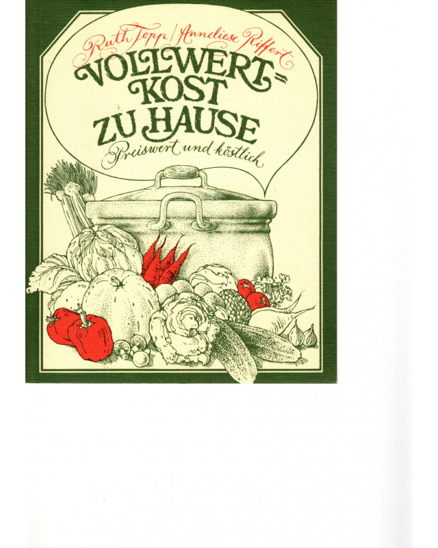 Vollwertkost zu Hause - preiswert und köstlich