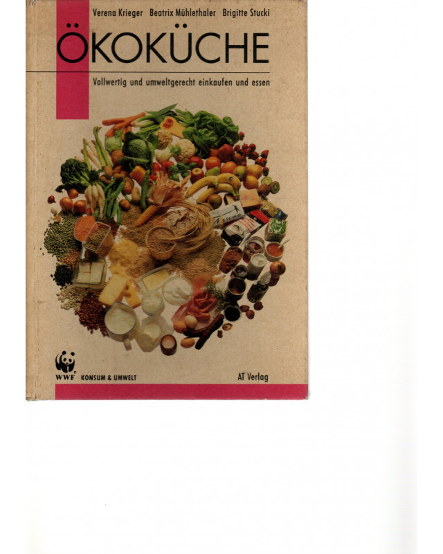 Ökoküche - Vollwertig und umweltgerecht einkaufen und essen