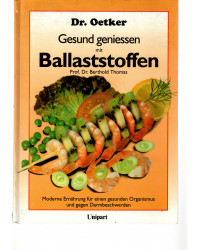 Gesund geniessen mit Ballaststoffen