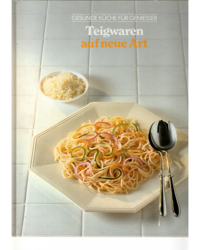 Teigwaren auf neue Art