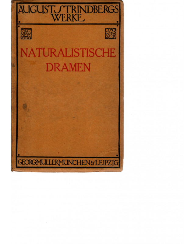 August Strindberg -  Naturalistische Dramen - Der Vater / Kameraden / Die Schlüssel des Himmelreichs / Die Hemsöer