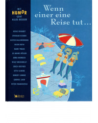 Mit Humor geht alles besser - Wenn einer eine Reise tut...