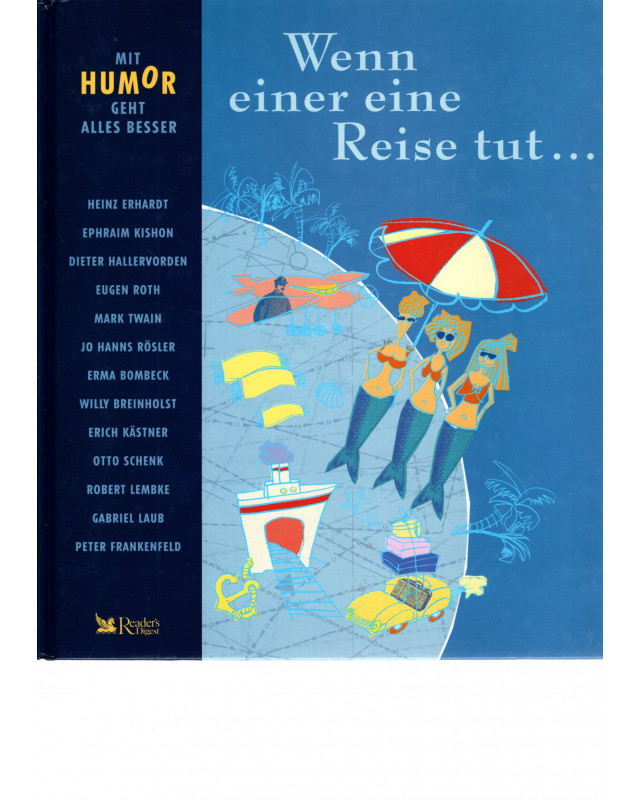 Mit Humor geht alles besser - Wenn einer eine Reise tut...