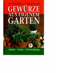 Gewürze aus eigenem Garten - Anbau, Ernte, Verwendung