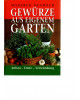 Gewürze aus eigenem Garten - Anbau, Ernte, Verwendung