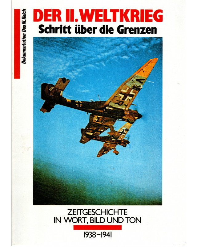 Der II.Weltkrieg  Schritt über die Grenzen