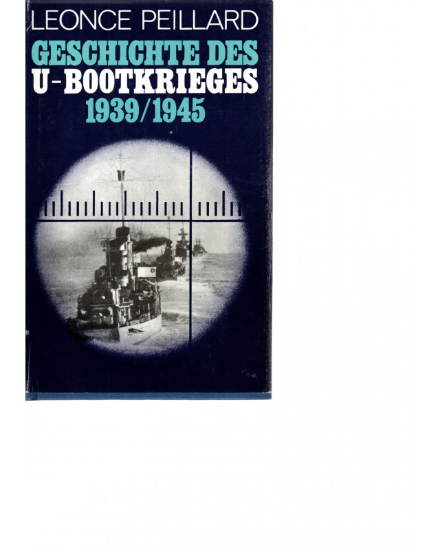 Geschichte des U-Bootkrieges 1939 - 1945