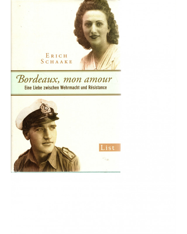 Bordeaux, mon amour  Eine Liebe zwischen Wehrmacht und Resistance