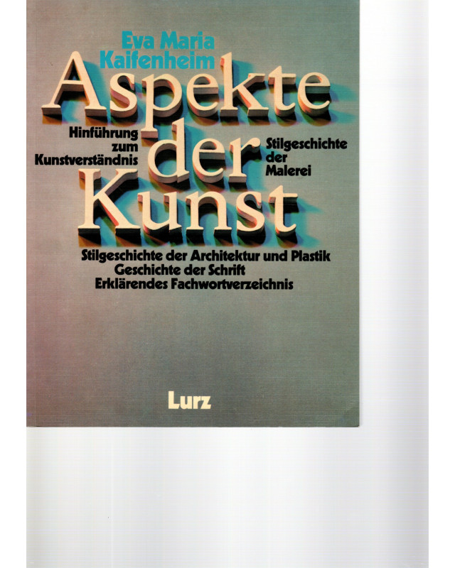 Aspekte der Kunst - Ein Lehr- und Arbeitsbuch zur Kunsterziehung für die Sekundarstufe I