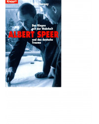 Albert Speer - Das Ringen mit der Wahrheit und das deutsche Trauma