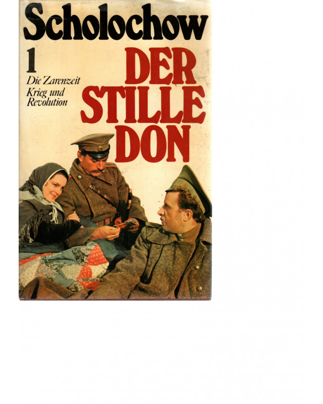 Der stille Don - Die Zarenzeit-Krieg und Revolution - Band 1