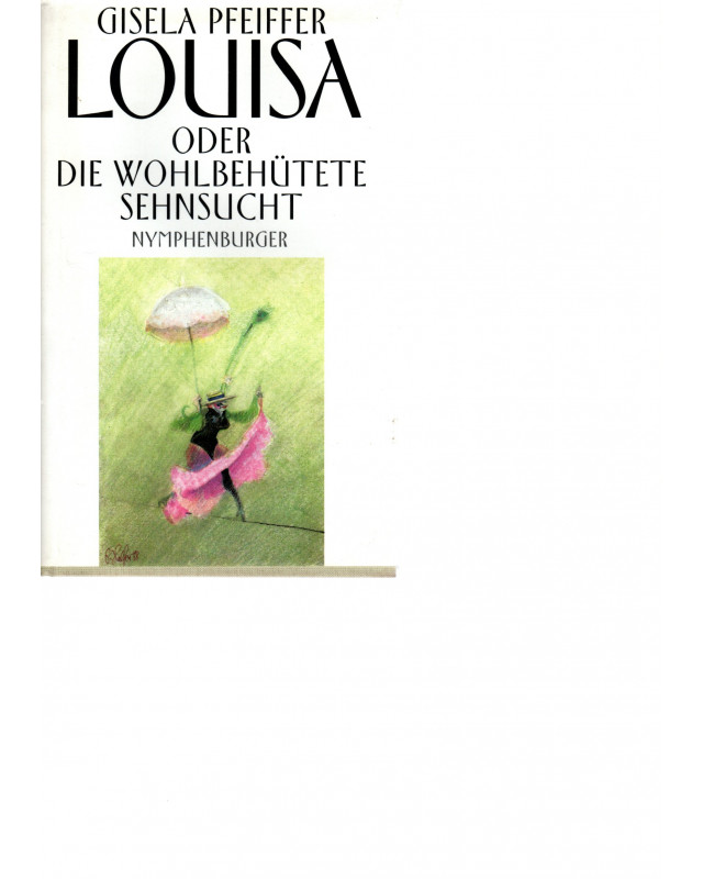 Louisa oder die Wihlbehütete Sehnsucht