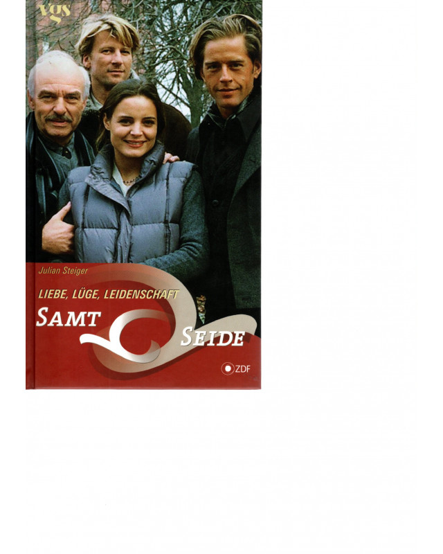 Samt&Seide - Liebe, Lüge, Leidenschaft - Roman