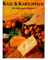 Käse & Kartoffeln - Die 200...