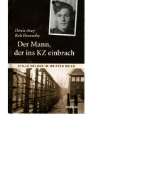 Der Mann der ins KZ einbrach