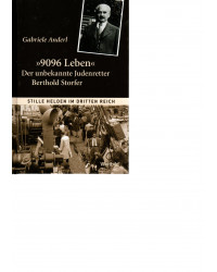 9096 Leben  Der unbekannte Judenretter Berthold Storfer