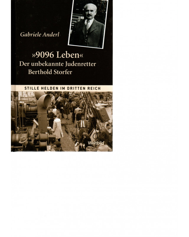 9096 Leben  Der unbekannte Judenretter Berthold Storfer