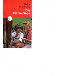 Felix Mitterer - Die Piefke-Saga - Komödie einer vergeblichen Zuneigung - Drehbuch - Taschenbuch