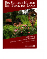 Ein Schluck Kultur, ein Blick ins Land - Reblesungen aus dem Südsteirischen Weinland