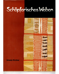 Schöpferisches Weben am Webrahmen - Anregngen zum Weben und Gestalten