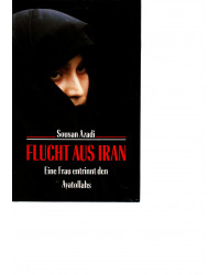 Flucht aus Iran  -  Eine Frau entrinnt den Ayatollahs
