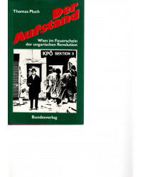 Der Aufstand  Wien im Feuerschein der ungarischen Revolution