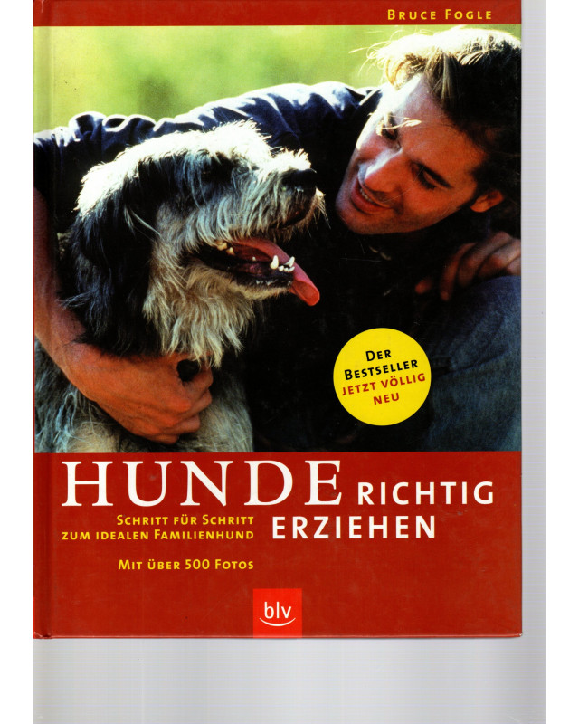 Hunde richtig erziehen - Schritt für Schritt zum idealen Familienhund