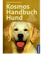 KOSMOS Handbuch Hund - Rassen, Haltung, Erziehung, Beschäftigung, Gesundheit