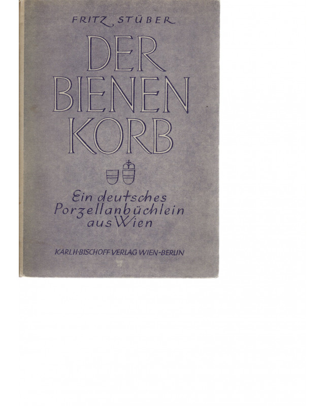 Der Bienenkorb - Ein deutsches Porzellanbüchlein aus Wien