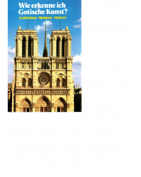 Wie erkenne ich Gotische Kunst? - Architektur, Skulptur, Malerei