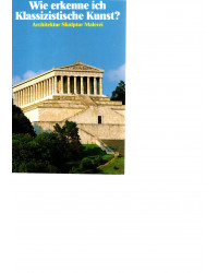 Wie erkenne ich Klassizistische Kunst? - Architektur, Skulptur, Malerei