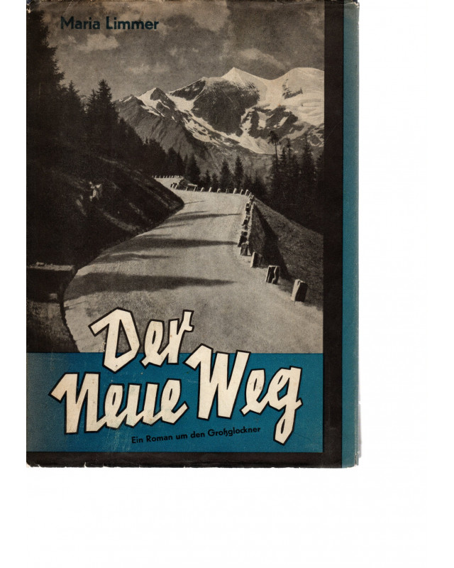 Der neue Weg - Ein Roman um den Großglockner