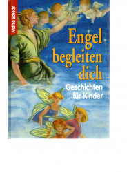 Engel begleiten dich - Geschichten für Kinder