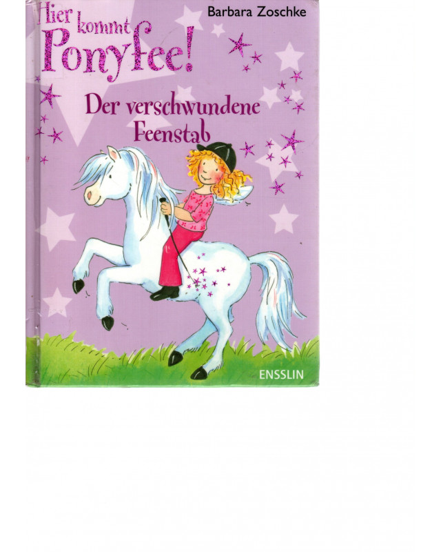 Hier kommt Ponyfee! -  Der verschwundene Feenstab