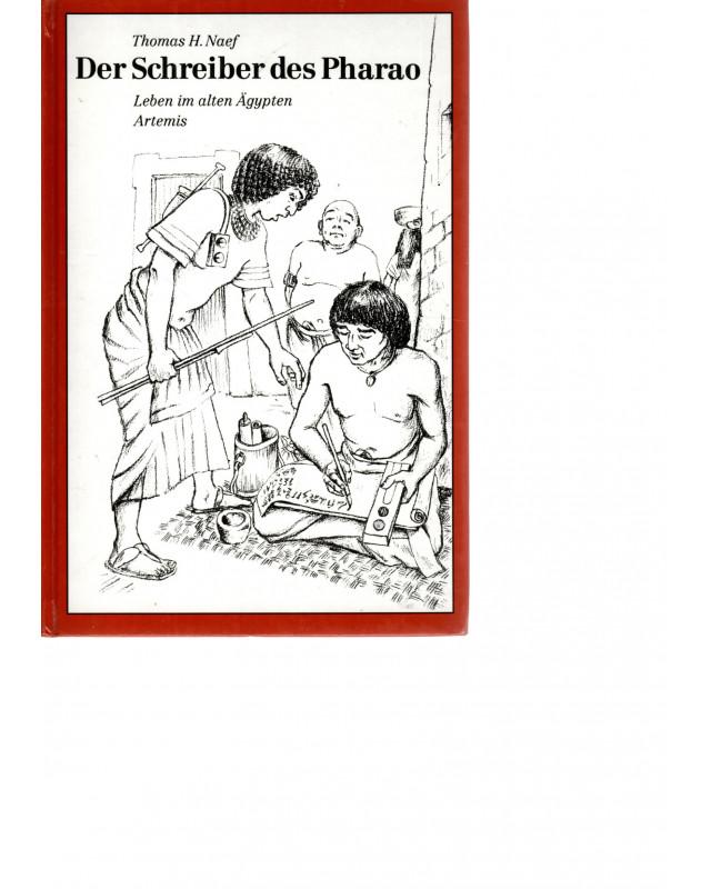 Der Schreiber des Pharao - Leben im alten Ägypten