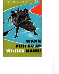 Wann reist du ab, weißer Mann