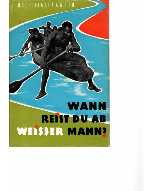 Wann reist du ab, weißer Mann